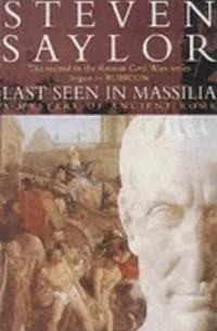 Сейлор Стивен - В последний раз видели в Массилии