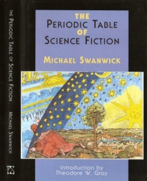 Суэнвик Майкл - Периодическая таблица научной фантастики