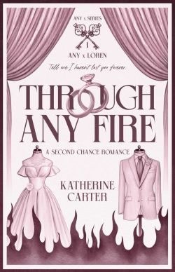 Картер Кэтрин - Сквозь любое пламя