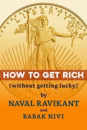 Равикант Навал - Как стать богатым (не полагаясь только на удачу)