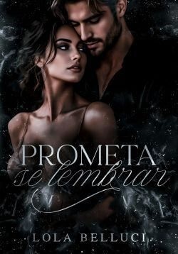 Беллучи Лола - Обещай помнить