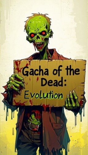 Новиков Артем - Гача Мертвецов: Эволюция.