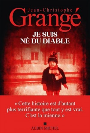 Гранже Жан-Кристоф - Я рождён от дьявола