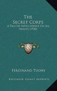 Секретный корпус. Повесть о разведке на всех фронтах