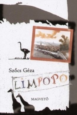 Сёч Геза - Лимпопо, или Дневник барышни-страусихи