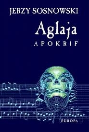 Сосновский Ежи - Апокриф Аглаи