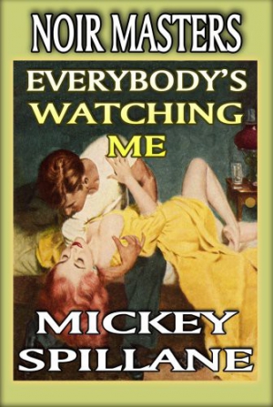 Spillane Mickey - Everybody's Watching Me