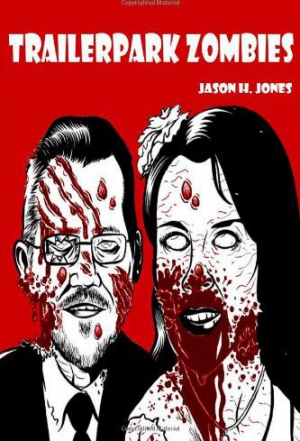 Jones Jason - Trailer Park Zombies