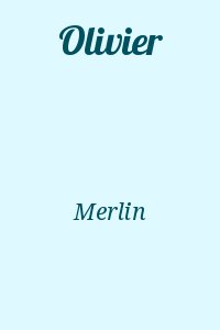 Merlin - Olivier