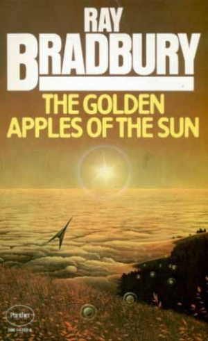 Брэдбери Рэй - Золотые яблоки солнца (The Golden Apples of the Sun), 1953