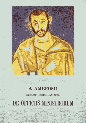 Медиоланский епископ Амвросий - Об обязанностях священнослужителей. Книга первая