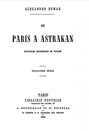 Дюма Александр - Из Парижа в Астрахань. Свежие впечатления от путешествия в Россию