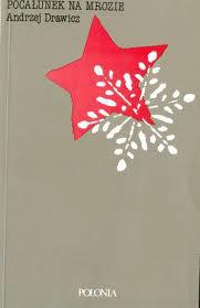 Дравич Анджей - ПОЦЕЛУЙ НА МОРОЗЕ