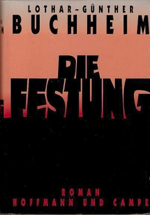 Буххайм Лотар-Гюнтер - Крепость