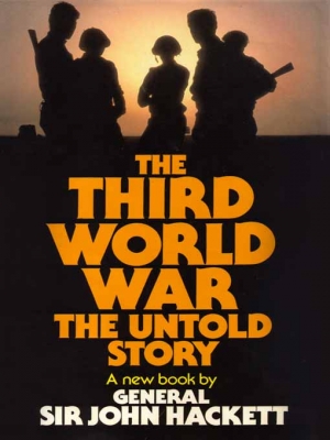 Хэкетт Джон - Третья Мировая война: нерасказанная история