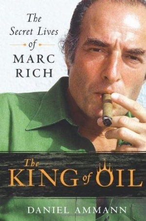 Амманн Даниэль - Нефтяной король: Секретная жизнь Марка Рича