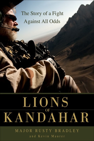Брэдли Расти, Маурер Кевин - Львы Кандагара (Lions of Kandahar: The Story of a Fight Against All Odds)