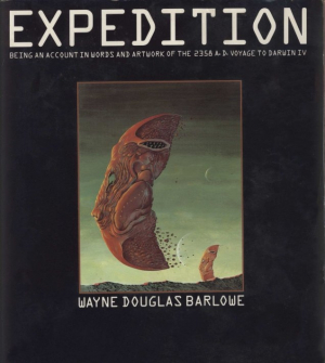 Барлоу Уэйн - Экспедиция. Письменный и художественный отчёт о путешествии на Дарвин IV в 2358 году н. э.