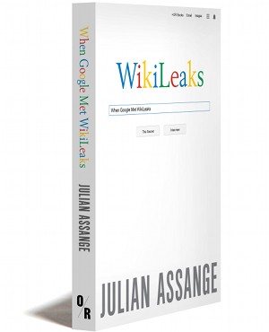 Ассанж Джулиан - Google не то, чем кажется [отрывок из книги «When Google Met WikiLeaks»]