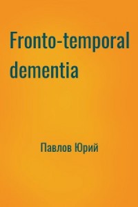 Fronto-temporal dementia