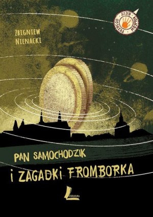 Ненацкий Збигнев - Пан Самоходик и загадки Фромборка