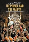 Твен Марк, Тигонен Е. - The Prince and the Pauper / Принц и нищий. Книга для чтения на английском языке