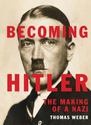 Вебер Томас - Становление Гитлера. Сотворение нациста