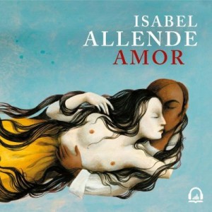 Альенде Исабель - Любовь (выдержки из произведений)