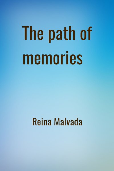 Reina Malvada - The path of memories