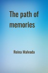 Reina Malvada - The path of memories