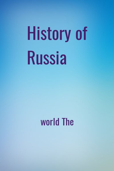 Henry Smith Williams - History of Russia