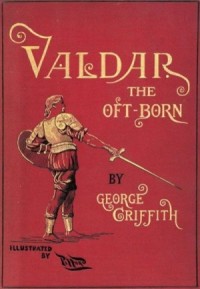 Валдар Много-раз-рожденный. Семь эпох жизни