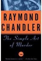 Чандлер Реймонд - Простое искусство убивать