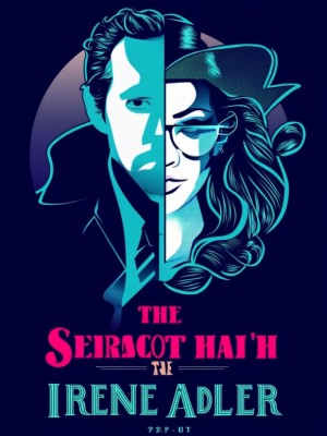 Безумный Технолог - Шерлок против Ирэн Адлер, или Раздвоение  личности