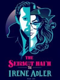 Шерлок против Ирэн Адлер, или Раздвоение  личности
