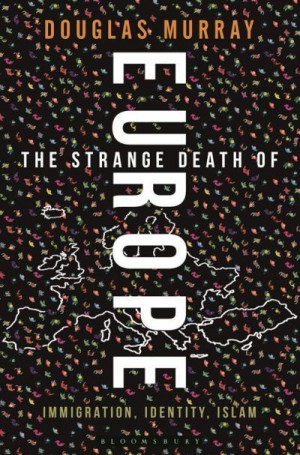 Мюррей Дуглас - Странная смерть Европы. Иммиграция, идентичность, ислам