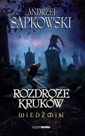 Сапковский Анджей - Ведьмак. Перекресток воронов (Анджей Сапковский)