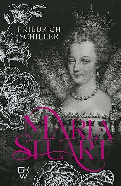 Шиллер Фридрих - Maria Stuart / Мария Стюарт