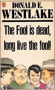 Уэстлейк Дональд - Дурак умер, да здравствует дурак!